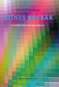 Timár O. Gyöngyi - Színes kockák