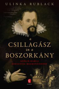 Ulinka Rublack - A csillagász és a boszorkány