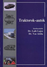 Dr. Vas Attila, Dr. Laib Lajos - Traktorok-autók