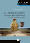 10-14. századi települések Magyarországon és a régió Árpád-kori kerámiája