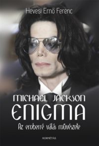 Hevesi Ernő Ferenc - Michael Jackson Enigma