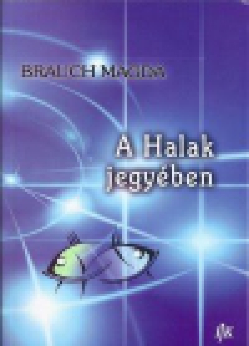 A Halak jegyében