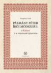 Pázmány Péter írói módszere: a Kalauz és a vitairatok újraírása