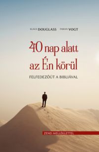 Klaus Douglass, Fabian Vogt - 40 nap alatt az Én körül