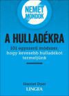 Nemet mondok a hulladékra