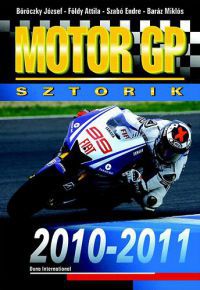Böröczky J.; Szabó E.; Baráz Miklós; Földy Attila - Motor GP Sztorik 2010-2011