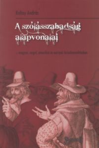 Koltay András - A szólásszabadság alapvonalai