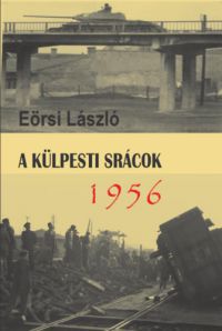 Eörsi László - Külpesti srácok 1956