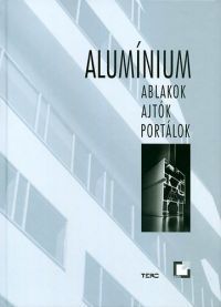 Szerzői kollektíva - Alumínium ablakok, ajtók, portálok