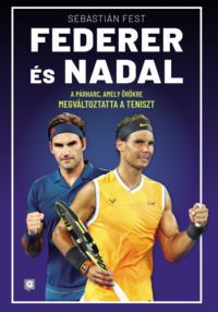 Sebastián Fest - Federer és Nadal