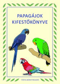  - Papagájok kifestőkönyve
