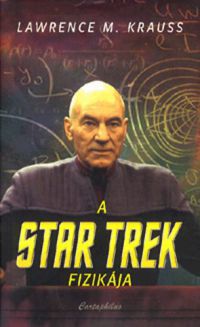 Lawrence M. Krauss - A Star Trek fizikája