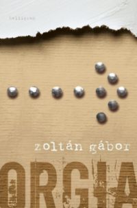 Zoltán Gábor - Orgia