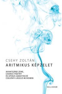 Csehy Zoltán - Aritmikus képzelet