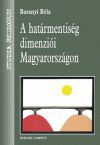 A Határmentiség dimenziói Magyarországon