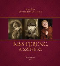 Dr. Kiss Éva, Kovács István László - Kiss Ferenc, a színész