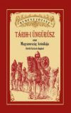 Tárih-i Üngürüsz azaz Magyarország  krónikája (török kézirat alapján)