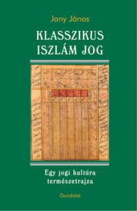 Jany János - Klasszikus iszlám jog