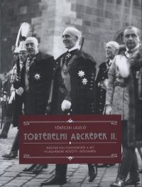 Tőkéczki László - Történelmi arcképek II.