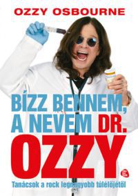 Ozzy Osbourne - Bízz bennem, a nevem Dr. Ozzy