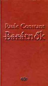 Paule Constant - Barátnők