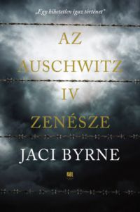 Jaci Byrne - Az Auschwitz IV zenésze