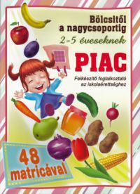  - Piac - bölcsitől a nagycsoportig