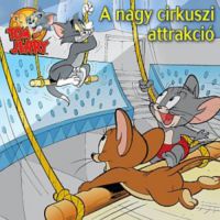  - Tom és Jerry - A nagy cirkusz attrakció