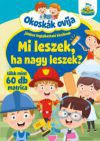 Okoskák ovija - Mi leszek ha nagy leszek?