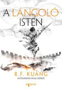 R.F. Kuang - A lángoló isten