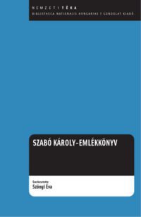 Szőnyi Éva (szerk.) - Szabó Károly emlékkönyv