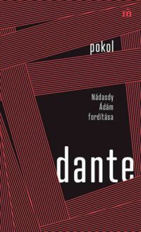 Dante - Pokol - Nádasdy Ádám fordítása