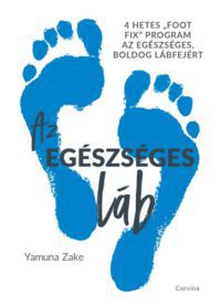 Yamuna Zake - Az egészséges láb