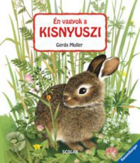 Gerda Muller - Én vagyok a kisnyuszi