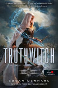 Dennard, Susan - Truthwitch - Igazságboszorka