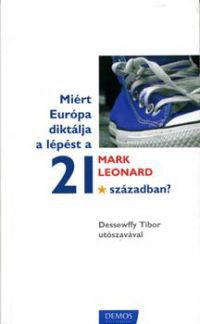 Mark Leonard - Miért Európa diktálja a lépést a 21. században