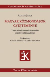 Almásy János - Magyar közmondások gyűjteménye