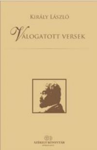 Király László - Válogatott versek