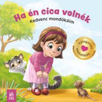  - Ha én cica volnék - Kedvenc mondókáim