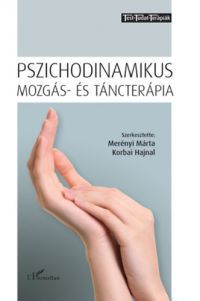  - Pszichodinamikus mozgás- és táncterápia