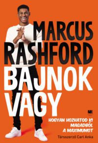 Marcus Rashford - Bajnok vagy