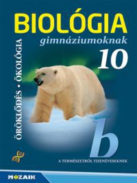 Gál Béla - Biológia gimnáziumoknak 10. osztály