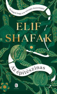 Elif Shafak - Az építészinas