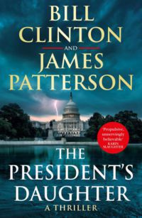 Bill Clinton, James Patterson - The President