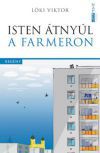 Isten átnyúl a farmeron