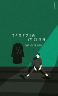 Terézia Mora - Nap mint nap