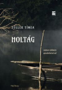 Füller Tímea - Holtág