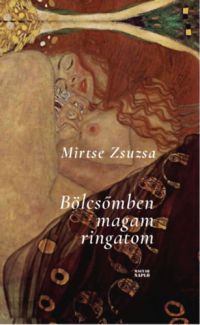 Mirtse Zsuzsa - Bölcsőmben magam ringatom