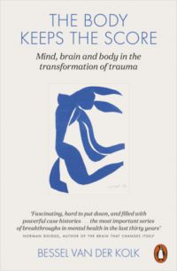 Bessel van der Kolk - The Body Keeps the Score