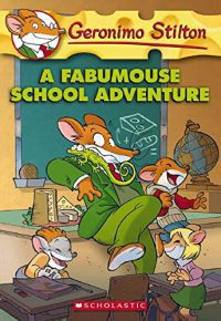 Geronimo Stilton - A Fabumouse School Adventure